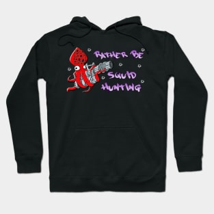 Rather Be Squid Hunting Hoodie